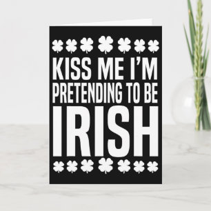 Tarjeta Bésame Estoy Fingiendo Ser Irlandés Día de San Pat