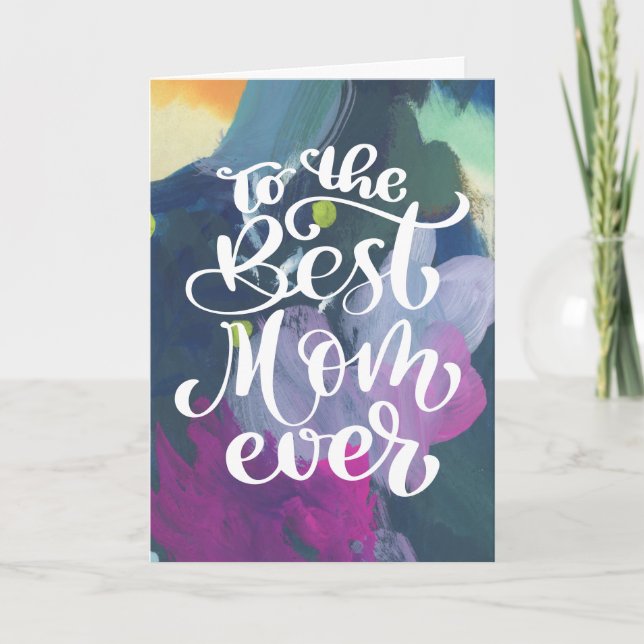 Tarjeta Best Mom Ever Painted Abstract Mother's Day (Anverso)