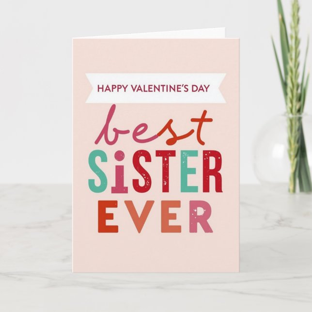 Tarjeta Best Sister Ever Valentines Day Card (Anverso)
