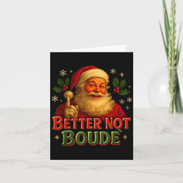 Tarjeta Better Not Boude Funny Cajun Christmas Santa  (Anverso)