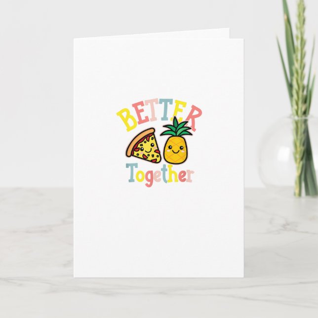 Tarjeta Better Together Pineapple Pizza Funny Couple Kawai (Anverso)