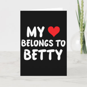 Tarjeta Betty - Mi corazón pertenece a Betty - Amor