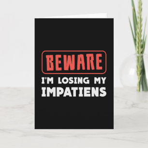Tarjeta Beware I'm Losing My Impatiens Landscaping Garden