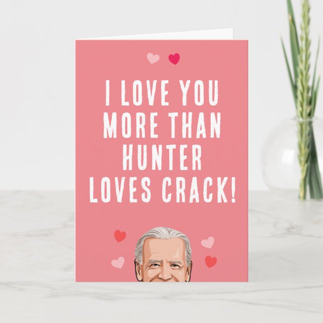 Tarjeta Biden Valentine - Te amo más que a Hunter (Anverso)