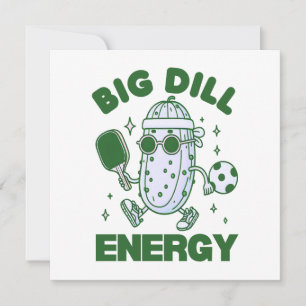 Tarjeta Big Dill Energy