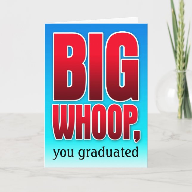 Tarjeta Big Whoop, te graduaste (Anverso)