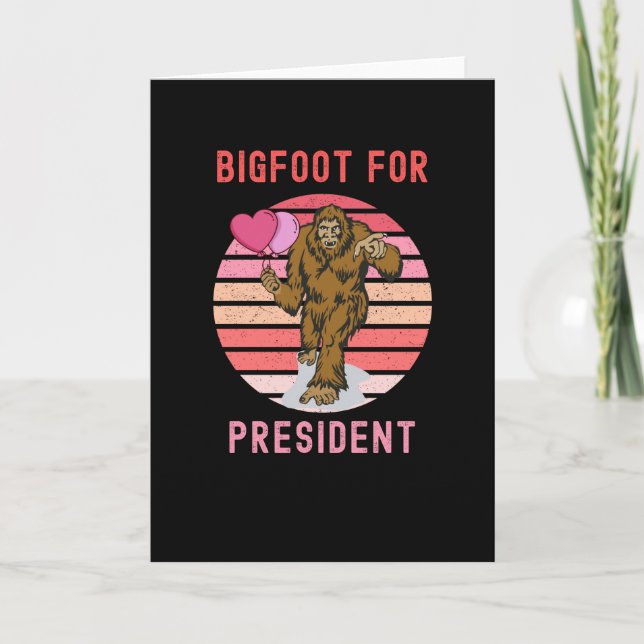 Tarjeta Bigfoot Para Presidente (Anverso)