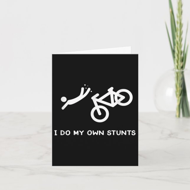 Tarjeta Bike Lovers Funny Shirt - I Do My Own Stunts  (Anverso)
