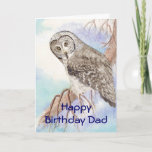 Tarjeta Birthday Dad, Father Great Gray Owl, Bird Nature<br><div class="desc">Is you Dad,  Father celebrating his birthday and loves birds,  animals or nature? This is the perfect card for them. Add a matching t-shirt and/or mug,  postage etc</div>