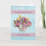 Tarjeta Birthday, Daughter-in-law, Colorful Flowers<br><div class="desc">A basket of colorful flowers including red and yellow roses, daisies, carnations, and green fern make a very nice soft floral image for this birthday card for a daughter-in-law. A pink ribbon is tied on the basket. Two pink banners provide the background for the text. The inside verse is a...</div>