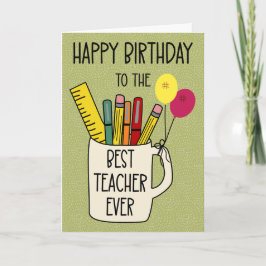 Tarjeta Birthday for the Best Teacher Ever