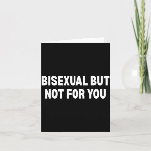 Tarjeta Bisexual pero no para ti