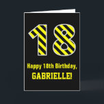 Tarjeta Black & Yellow Striped "18"; 18th Birthday   Name<br><div class="desc">La parte delantera de este audaz y divertido diseño de tarjetas de felicitación con temática de cumpleaños cuenta con un gran número "18", con un patrón de rayas negras y amarillas. También incluye el mensaje "Feliz cumpleaños número 18", y un nombre editable. El fondo del frente es negro de color....</div>