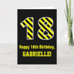 Tarjeta Black & Yellow Striped "18"; 18th Birthday   Name<br><div class="desc">La parte delantera de este audaz y divertido diseño de tarjetas de felicitación con temática de cumpleaños cuenta con un gran número "18", con un patrón de rayas negras y amarillas. También incluye el mensaje "Feliz cumpleaños número 18", y un nombre editable. El fondo del frente es negro de color....</div>