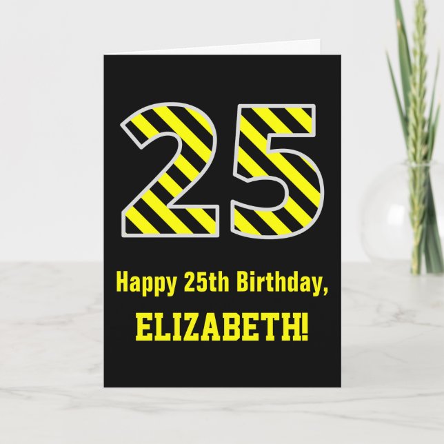 Tarjeta Black & Yellow Striped "25"; 25th Birthday + Name (Anverso)