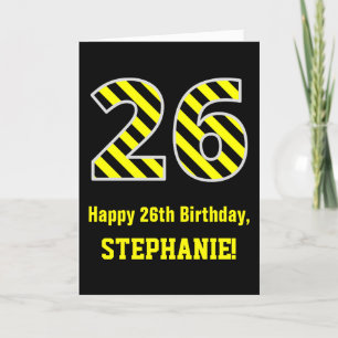 Tarjeta Black & Yellow Striped "26"; 26th Birthday + Name