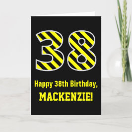 Tarjeta Black & Yellow Striped "38"; 38th Birthday + Name
