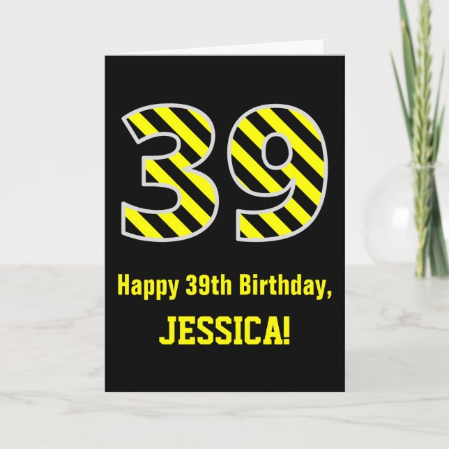 Tarjeta Black & Yellow Striped "39"; 39th Birthday + Name (Anverso)