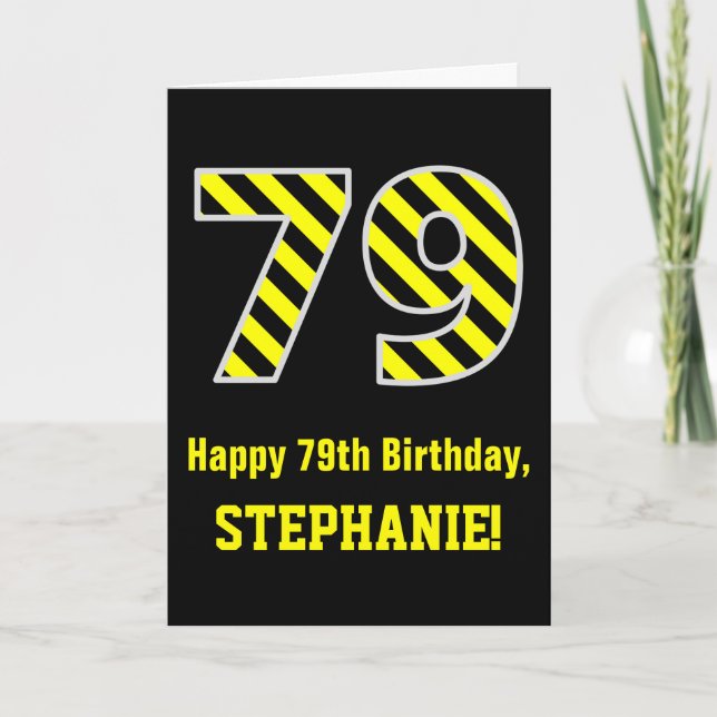 Tarjeta Black & Yellow Striped "79"; 79th Birthday + Name (Anverso)