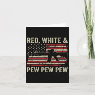 Tarjeta Blanco Rojo Y Pew - Patriótico Pro Gun Ar15 Usa 4º
