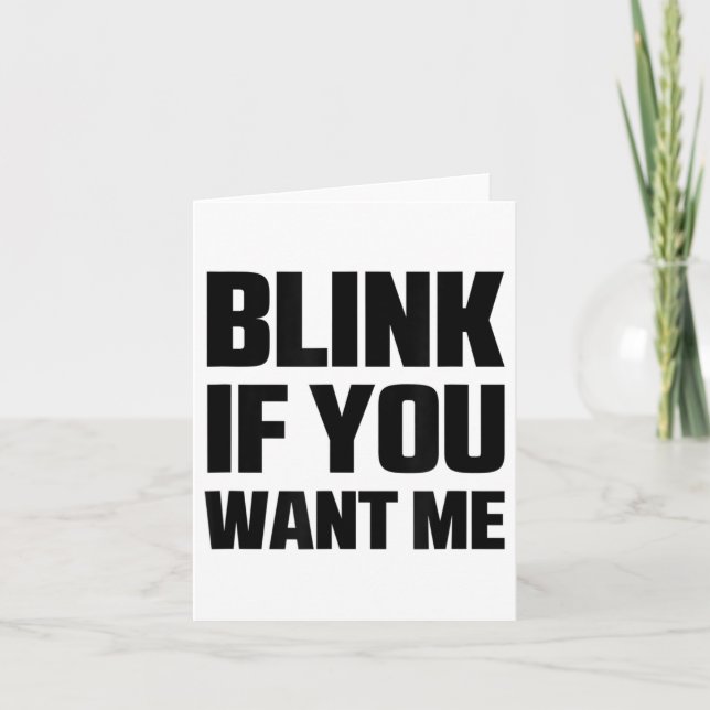 Tarjeta Blink Si Me Quieres Funny Citas Gráficas De Guay D (Anverso)