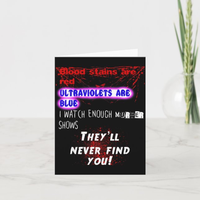 Tarjeta Blood Stains Are Red Ultraviolets Blue Theyll Neve (Anverso)