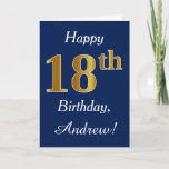 Tarjeta Blue, Faux Gold 18th Birthday   Custom Name<br><div class="desc">Este sencillo diseño de tarjeta de cumpleaños incluye el mensaje "Feliz 18 cumpleaños",  con el "18" en apariencia de oro falso. También tiene un nombre personalizado y un fondo azul oscuro. Se podría dar a alguien que esté celebrando su decimoctavo cumpleaños.</div>