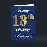 Tarjeta Blue, Faux Gold 18th Birthday   Custom Name<br><div class="desc">Este sencillo diseño de tarjeta de cumpleaños incluye el mensaje "Feliz 18 cumpleaños",  con el "18" en apariencia de oro falso. También tiene un nombre personalizado y un fondo azul oscuro. Se podría dar a alguien que esté celebrando su decimoctavo cumpleaños.</div>