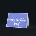 Tarjeta Blue Happy Birday Dad from Daughter Card<br><div class="desc">La moderna Blue Happy Birthday Dad from Daughter Card presenta un color azul rosado único contra un guión blanco.</div>