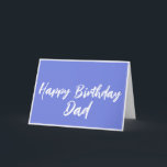 Tarjeta Blue Happy Birday Dad from Daughter Card<br><div class="desc">La moderna Blue Happy Birthday Dad from Daughter Card presenta un color azul rosado único contra un guión blanco.</div>