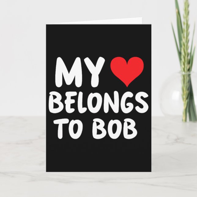 Tarjeta Bob - Mi corazón pertenece a Bob - Amor  (Anverso)