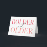 Tarjeta Bolder Not Old Funny Fifday Card<br><div class="desc">¡¡¡Enfrentémoslo,  tu más viejo que más viejo!!! Tarjeta perfecta para la chica que llega a un cumpleaños histórico como cincuenta o más. Maravilloso estilo tipográfico en rosa y gris. Agrega tu propio mensaje personal para hacer una tarjeta única para tu familia o amigos.</div>