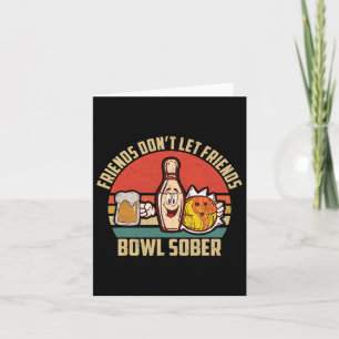 Tarjeta Bolos divertidos y cerveza no dejen que los amigos