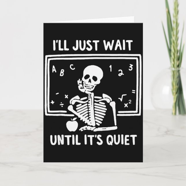 Tarjeta Born Halloween Teacher I'll Just Wait Until It's Q (Anverso)