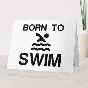 TARJETA BORN TO SWIM