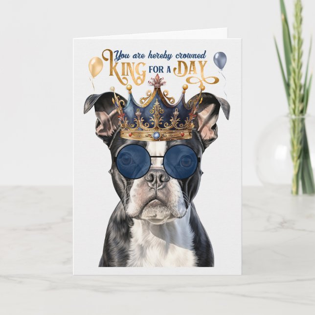 Tarjeta Boston Terrier King por un día divertido cumpleaño (Anverso)