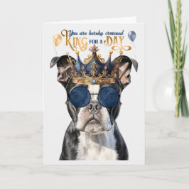 Tarjeta Boston Terrier King por un día divertido cumpleaño