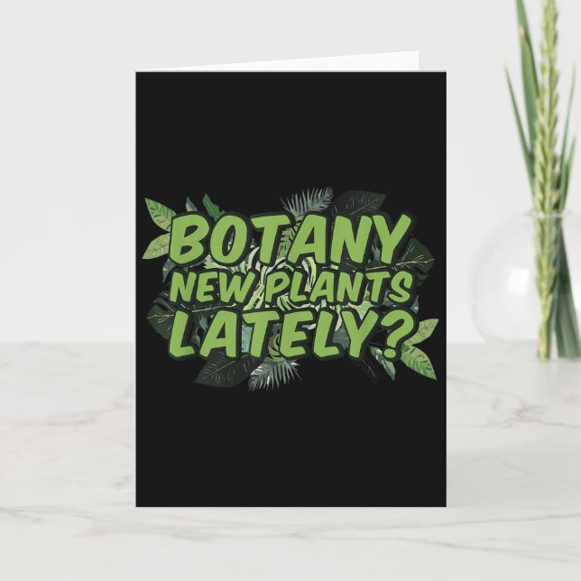 Tarjeta Botany New Plants Lately_ Funny Quote Spring Garde (Anverso)