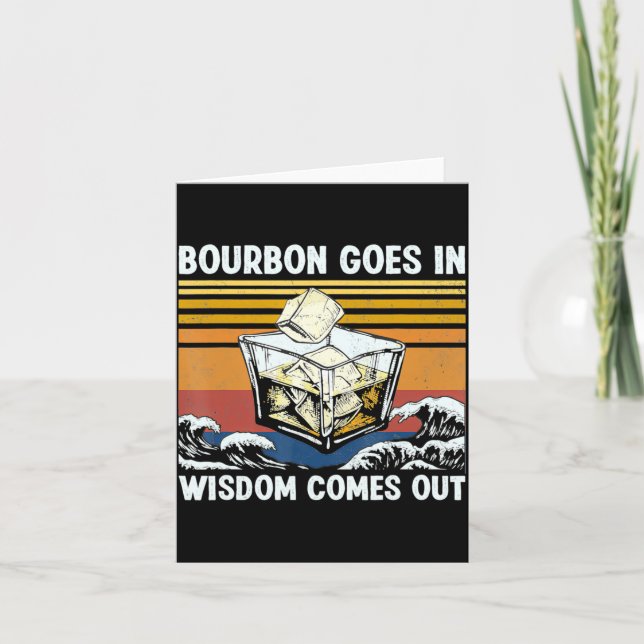 Tarjeta Bourbon Goes In Wisdom Comes Out 1970s Retro  (Anverso)