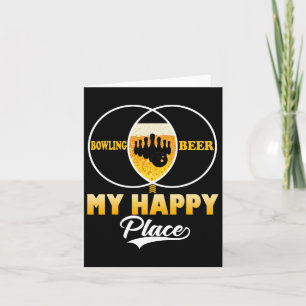 Tarjeta Bowling Beer My Happy Place Funny Perfect Gift Tee