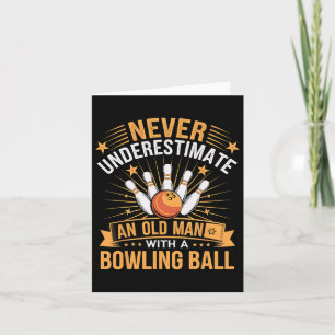 Tarjeta Bowling Nunca Subestima A Un Viejo Con Un Bote