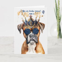 Tarjeta Boxer Dog King por un día divertido cumpleaños
