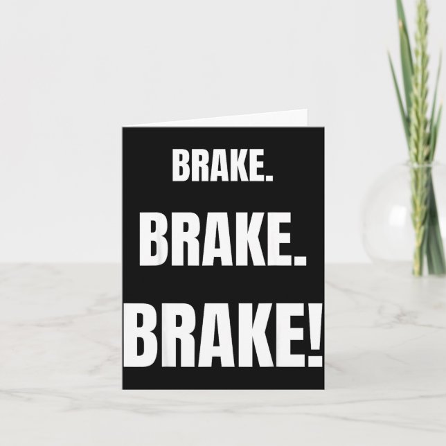 Tarjeta Brake! Funny Driving Instructor Ever  (Anverso)
