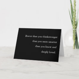 Tarjeta Braver Stronger Smarter Loved Black Quote