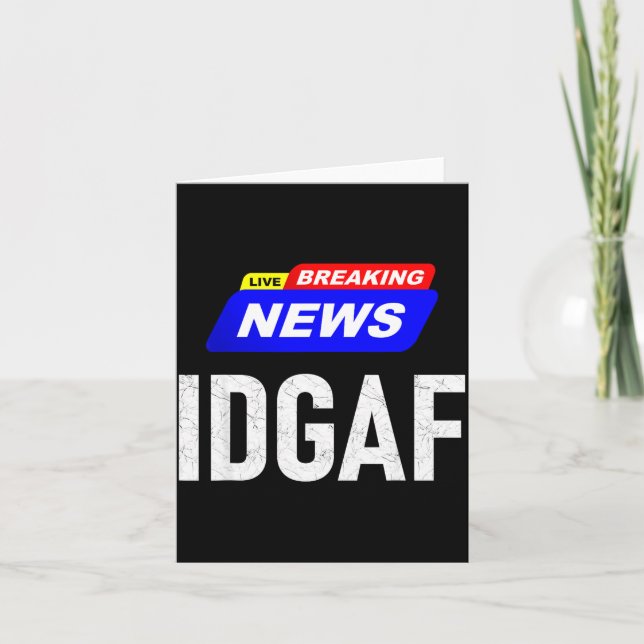 Tarjeta Breaking News I Don't Give A F-uck Idgaf Slang Sar (Anverso)