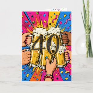 Tarjeta Brindis de cerveza por 40 cumpleaños en Pop Art