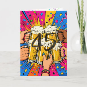 Tarjeta Brindis de cerveza por 45 cumpleaños en Pop Art