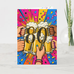 Tarjeta Brindis de cerveza por el 80 cumpleaños en Pop Art