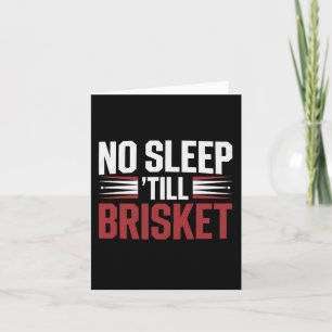 Tarjeta Brisket Bbq Fumador sin sueño hasta Brisket Funny