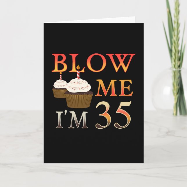 Tarjeta Brithday Gift divertido me sopló Im 35 (Anverso)